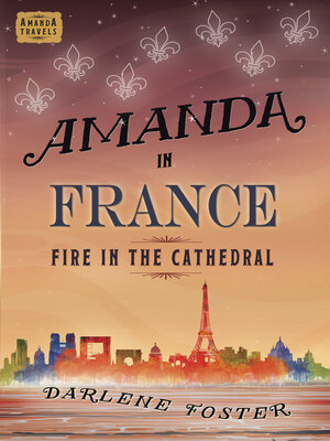 cover image of Amanda in France: Fire in the Cathedral